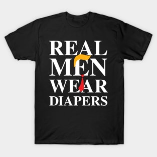 Real Men Wear Diapers Trump 2024 Funny T-Shirt